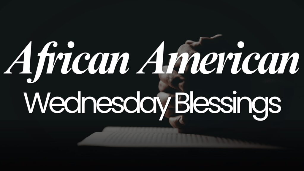 African American Wednesday Blessings